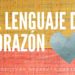 El lenguaje del corazón